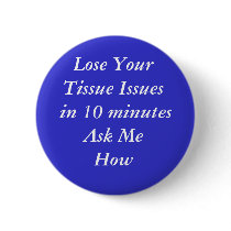 Lose Your Tissue Issues in 10 minutesAsk MeHow Pins