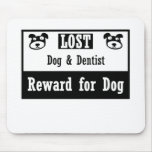 Lost Dog Dentist mousepads