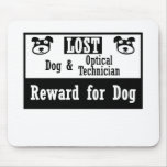 Lost Dog Optical Technician mousepads