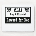 Lost Dog Physicist mousepads