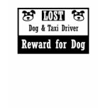 Lost Dog Taxi Driver t-shirts