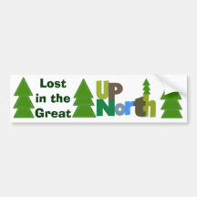 Lost in the Great Up North Bumper Sticker