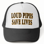 Loud Pipes Save Lives hats