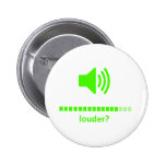 Louder? Buttons
