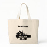 Louisiana save our coast bags