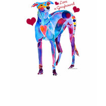 Love a Greyhound T Shirts and iPhone Covers