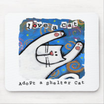 Love, Adopt Shelter Cats Mouse Pad