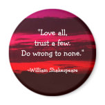 "Love all, trust a few" magnets