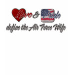 Love and Pride define the Air Force Wife t-shirts