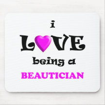 Love Being Beautician (2) Mouse Mats