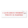 Love Being Wherever The RV Is Parked! Bumper Sticker