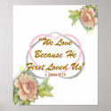 Love Biblical Message: " ...He First Loved Us" posters