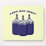 Love Big Jugs? mousepads