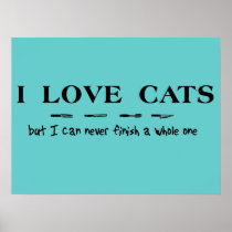 Love Cats Can Never Finish Whole One Funny Poster