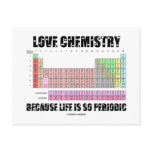 Love Chemistry Because Life Is So Periodic postcards