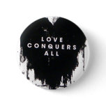 Love Conquers All Pin
