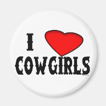 Love Cowgirls Magnet