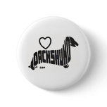 LOVE DACHSHUNDS BUTTON