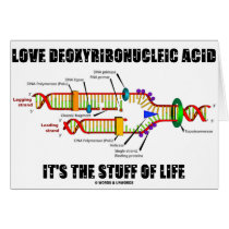 Love Deoxyribonucleic Acid It's The Stuff Of Life cards