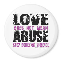 Love Does Not Mean Abuse Fridge Magnets