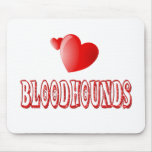 Love for Bloodhounds Mousepads