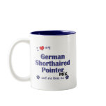 Love German Shorthaired Pointer Mix (Female Dog) mugs