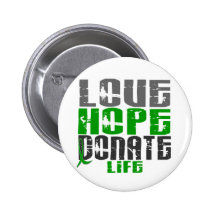LOVE HOPE DONATE LIFE T-Shirts, Gifts, & Apparel Buttons