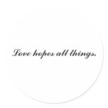Love hopes all things stickers