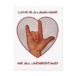 LOVE IS A LANGUAGE WE ALL UNDERSTAND, ASL POST CARD