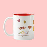 Love is everywhere mugs