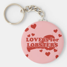 Love Is For Lobsters Key Chain
