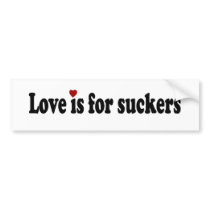 Love Is For Suckers
