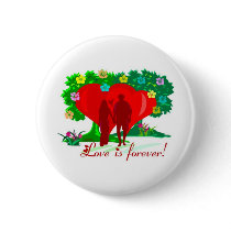 LOVE IS FOREVER BUTTON
