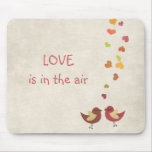 Love is in the air mousepads