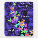 Love is like a butterfly... mousepads