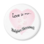 Love is My Belgian Tervuren - Magnet