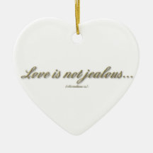 Love is not jealous, Love is not pompous ornament