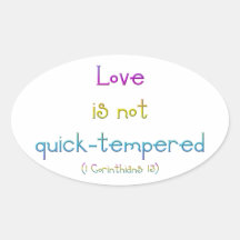 "Love is not quick-tempered" Oval Stickers