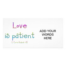 Love is patient (1 Corinthians: 13) Photo Card