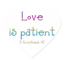Love is patient (1 Corinthians: 13) Heart Sticker