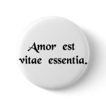 Love is the essence of life. buttons