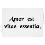 Love is the essence of life. greeting cards
