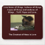 Love is The greatest of these. Mouse Pads