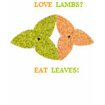 Love Lambs Eat Leaves Pro Vegetarian T Shirt