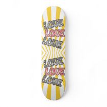 Love Love Love Skateboard