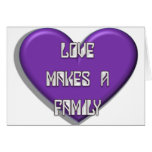 Love Makes A Family Greeting Card