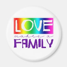 LOVE MAKES A FAMILY MAGNET