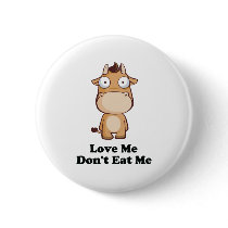 Love Me Don't Eat Me Cow Design Button