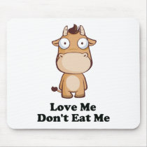 Love Me Don't Eat Me Cow Design Mouse Pad