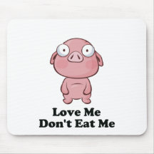 Love Me Don't Eat Me Pig Design Mouse Pad